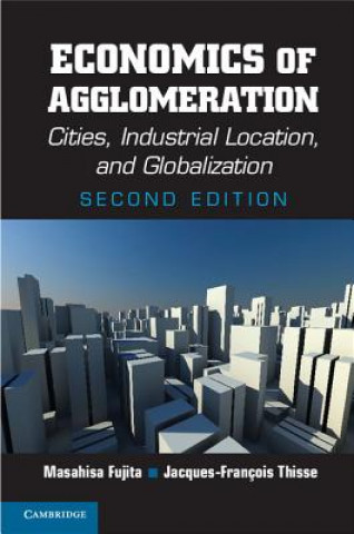 Kniha Economics of Agglomeration Masahisa Fujita & Jacques Francois Thisse