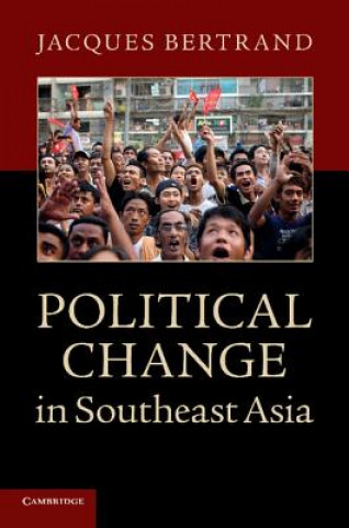 Knjiga Political Change in Southeast Asia Jacques Bertrand