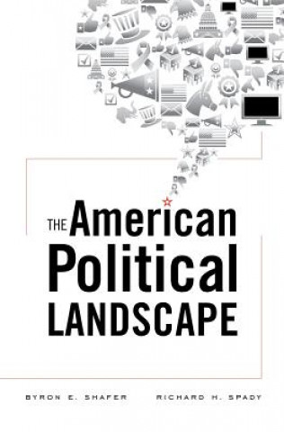 Book American Political Landscape Byron E Shafer