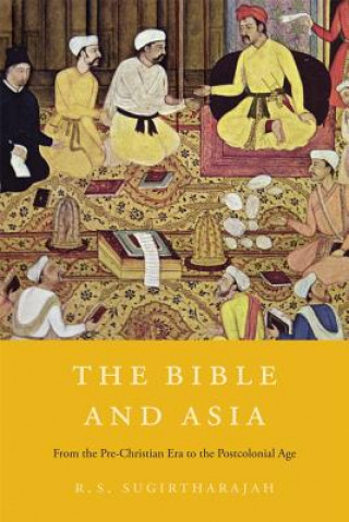 Książka Bible and Asia R S Sugirtharajah