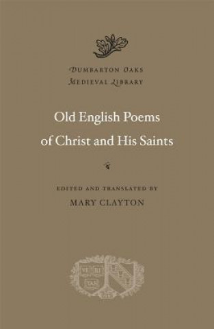 Knjiga Old English Poems of Christ and His Saints Mary Clayton