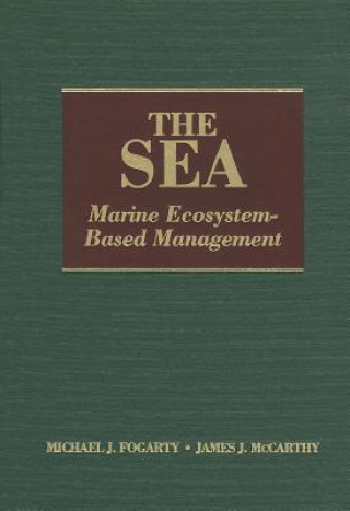 Kniha Sea, Volume 16: Marine Ecosystem-Based Management Michael J Fogarty