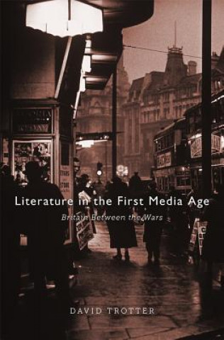 Buch Literature in the First Media Age David Trotter