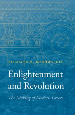 Kniha Enlightenment and Revolution Paschalis Kitromilides