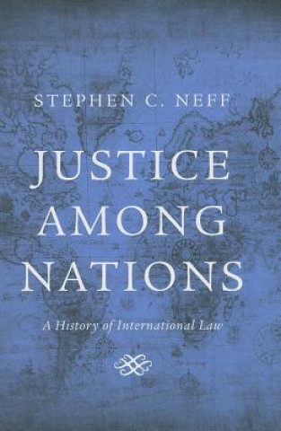 Kniha Justice among Nations Stephen C Neff