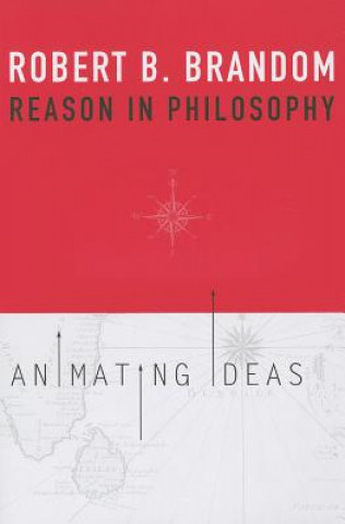 Livre Reason in Philosophy Robert B Brandom