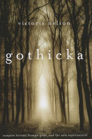 Kniha Gothicka Victoria Nelson