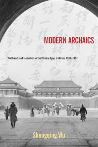 Book Modern Archaics Shengqing Wu