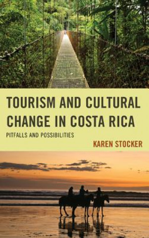Könyv Tourism and Cultural Change in Costa Rica Karen Stocker