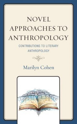 Kniha Novel Approaches to Anthropology Marilyn Cohen