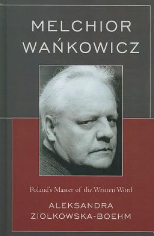 Könyv Melchior Wankowicz Aleksandra Ziolkowska Boehm