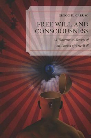 Könyv Free Will and Consciousness Gregg Caruso