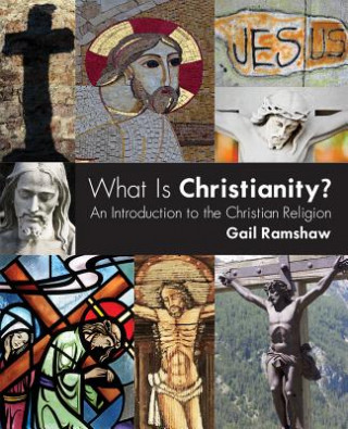 Kniha What Is Christianity? Gail Ramshaw