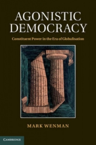 Könyv Agonistic Democracy Mark Wenman