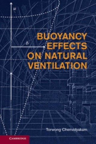 Kniha Buoyancy Effects on Natural Ventilation Torwong Chenvidyakarn