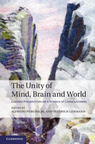 Książka Unity of Mind, Brain and World Alfredo Pereira Jr & Dietrich Lehmann