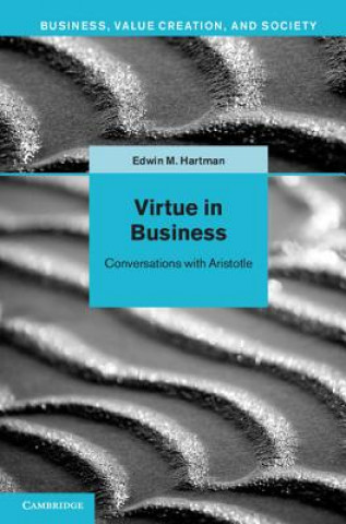 Könyv Virtue in Business Edwin M Hartman