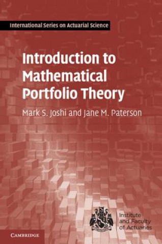 Kniha Introduction to Mathematical Portfolio Theory Mark S Joshi & Jane M Patersone