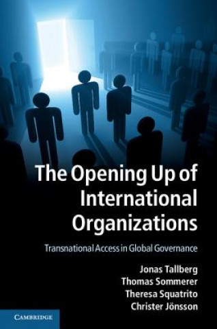 Книга Opening Up of International Organizations Jonas Tallberg & Thomas Sommerer