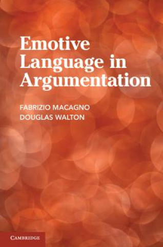Kniha Emotive Language in Argumentation Fabrizio Macagno & Douglas Walton