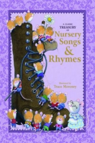 Carte Tracey Moroney - A Classic Treasury of Nursery Rhymes & Songs Tracey Moroney