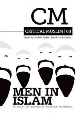 Βιβλίο Critical Muslim 08: Men in Islam Ziauddin Sardar