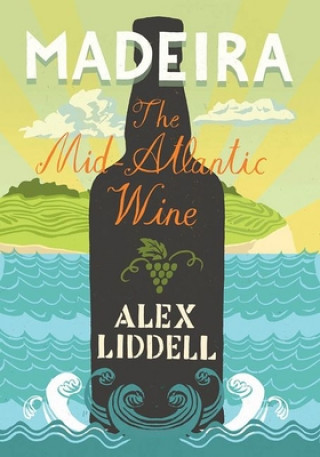 Kniha Madeira Alexander Liddell