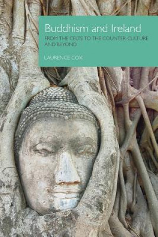 Knjiga Buddhism and Ireland Laurence Cox