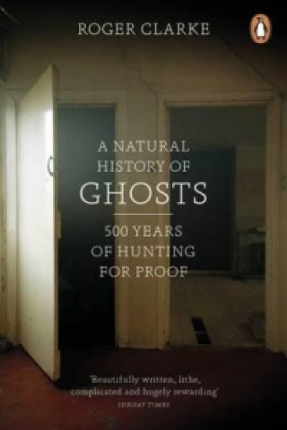 Kniha Natural History of Ghosts Roger Clarke
