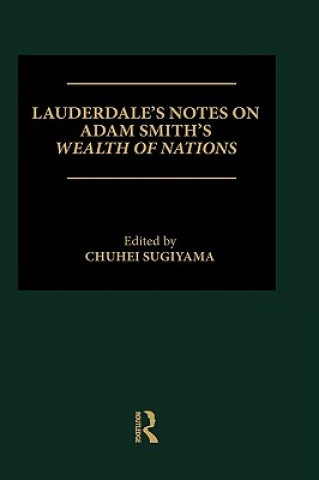 Book Lauderdale's Notes on Adam Smith's Wealth of Nations James Lauderdale