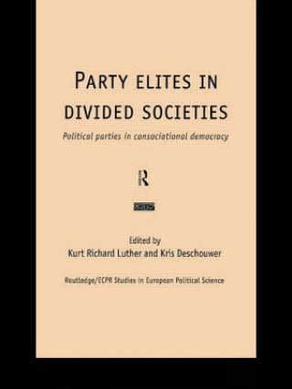 Book Party Elites in Divided Societies Kurt Richard Luther