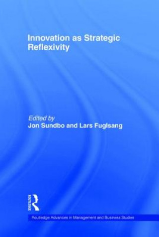 Kniha Innovation as Strategic Reflexivity Jon Sundbo