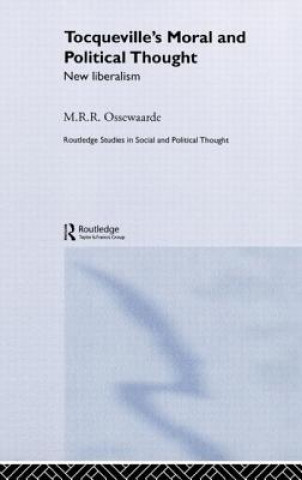 Carte Tocqueville's Political and Moral Thought M. Ossewaarde