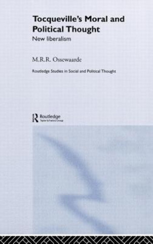 Buch Tocqueville's Political and Moral Thought M. Ossewaarde