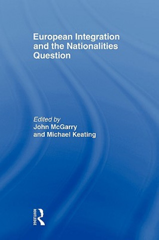 Książka European Integration and the Nationalities Question John McGarry