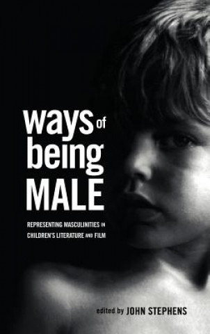 Kniha Ways of Being Male John Stephens