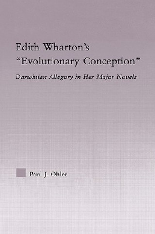 Kniha Edith Wharton's Evolutionary Conception Paul Ohler