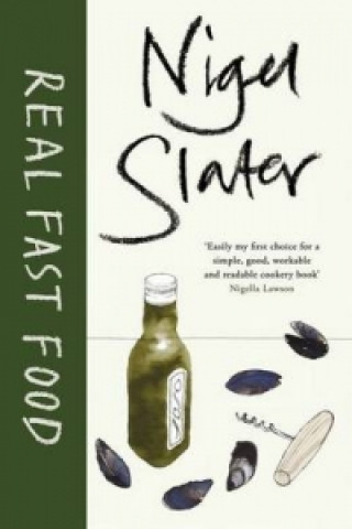 Kniha Real Fast Food Nigel Slater