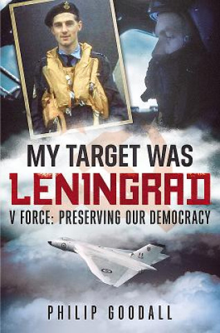 Buch My Target Was Leningrad Philip Goodall