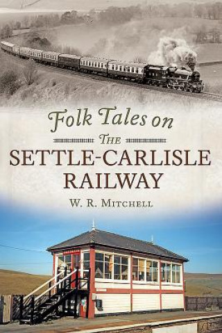 Kniha Folk Tales on the Settle-Carlisle Railway WR Mitchell