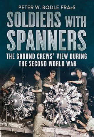 Buch Soldiers With Spanners Peter Bodle