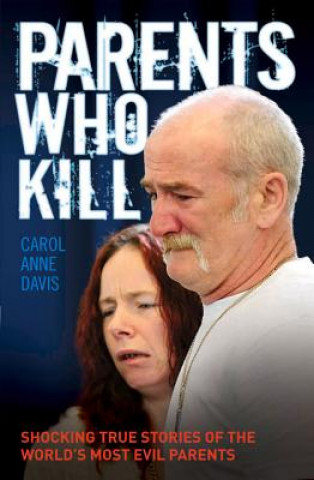 Könyv Parents Who Kill Carol Anne Davis