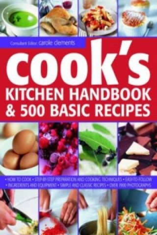 Könyv Cook's Kitchen Handbook & 500 Basic Recipes Carole Clements