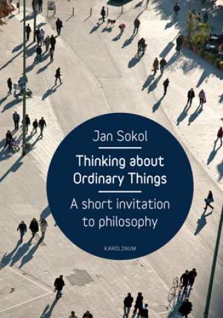Kniha Thinking about Ordinary Things Jan Sokol
