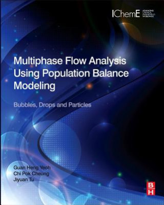 Kniha Multiphase Flow Analysis Using Population Balance Modeling GuanHeng Yeoh