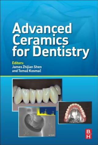 Kniha Advanced Ceramics for Dentistry James Shen