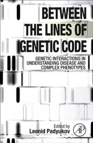 Knjiga Between the Lines of Genetic Code Leonid Padyukov