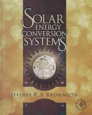 Kniha Solar Energy Conversion Systems Jeffrey Brownson