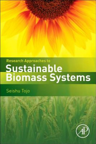 Kniha Research Approaches to Sustainable Biomass Systems Seishu Tojo