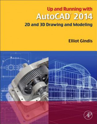 Kniha Up and Running with AutoCAD 2014 Elliot Gindis